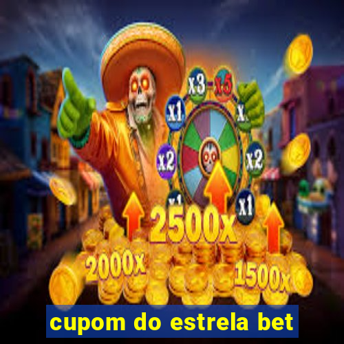 cupom do estrela bet